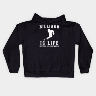 Billiards is Life: Where Waiting Takes the Perfect Shot! Kids Hoodie